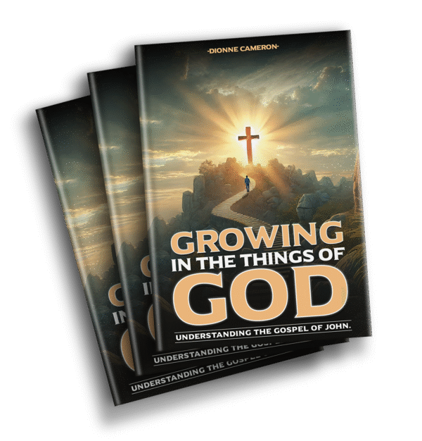 Growing In The Things of God: Understanding the Gospel of John
